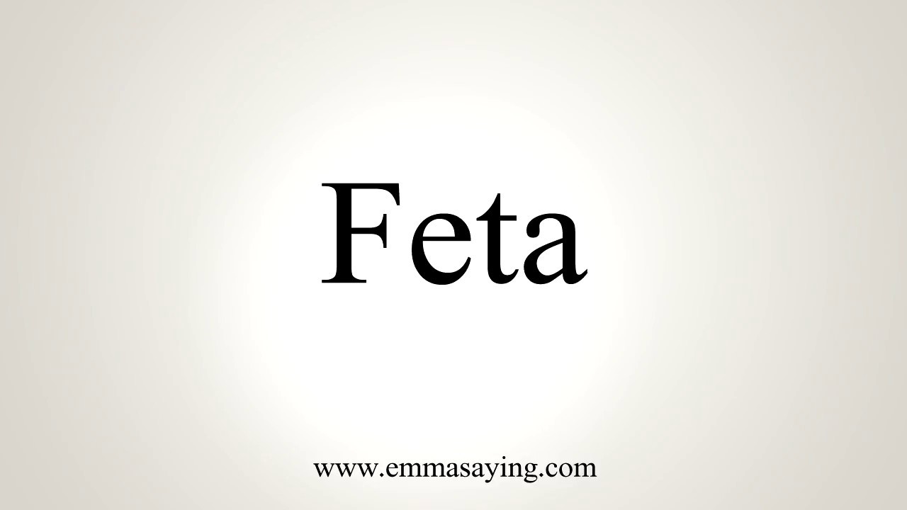 How To Pronounce Feta