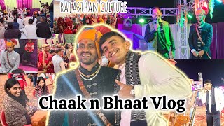 Chaak n bhaat vlog😍 | Rajasthani culture | #vlog #rajsthan #wedding #faujilyfstyle
