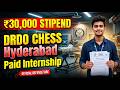 DRDO CHESS Hyderabad Paid Internship 2026 🚀 | ₹30,000 Stipend | Step-by-Step Apply
