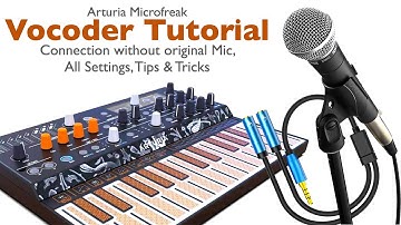 Arturia Microfreak Ultimate Vocoder Tutorial. Microphone Connection, Settings, Tips & Tricks.