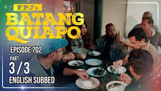 FPJ's Batang Quiapo Full Episode 702 - Part 3/3 | Eng Sub