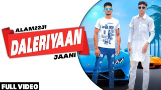 Daleriyaan 2 cover SongS Video by Jaani || Alam || latest New Punjabi sOngs Video