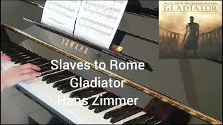 Hans Zimmer - Slaves to Rome (Gladiator) piano