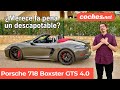 Porsche 718 Boxster GTS 4.0: Boxer 6 cilindros | Prueba / Review en español | coches.net