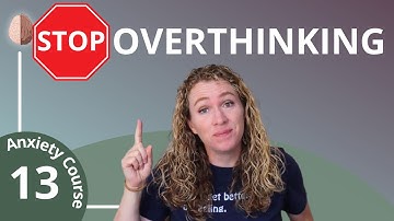 How to Stop Overthinking: Master the ACT Skill of Cognitive Defusion 13/30