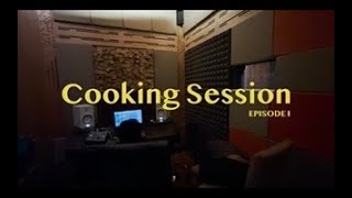 COOKING SESSION : EPS.1 (ft. Arvijn)