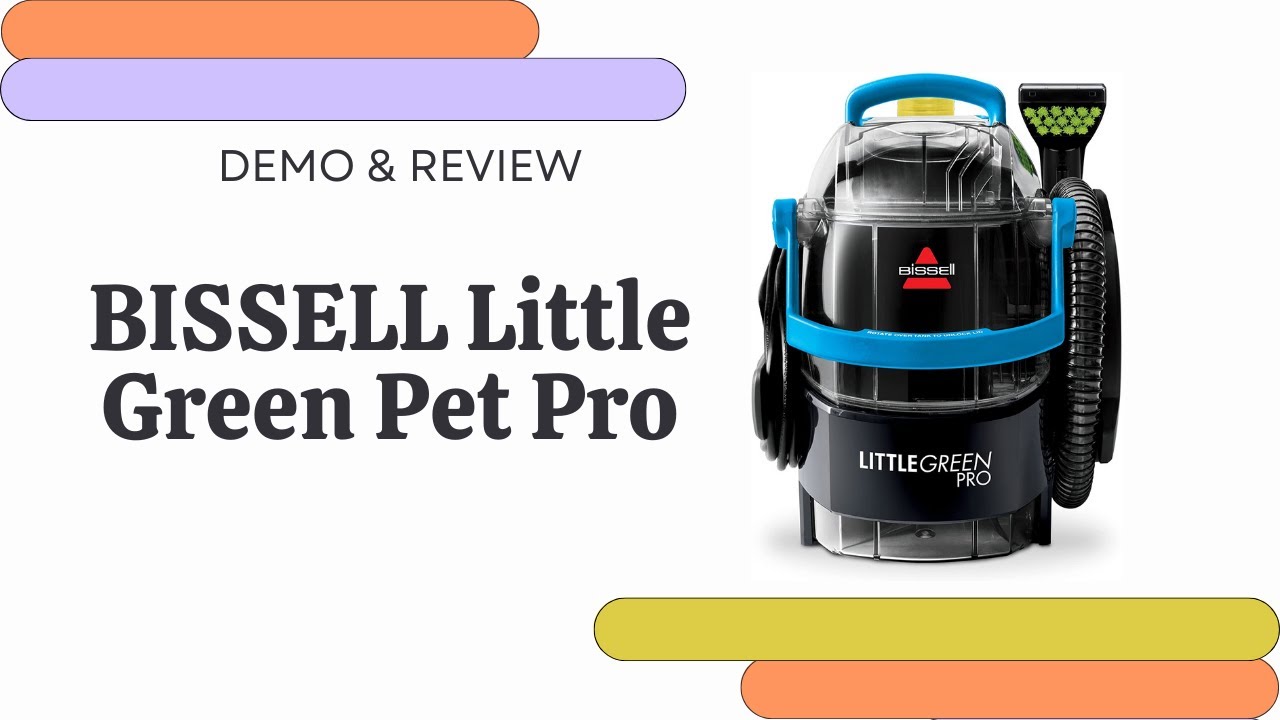 Bissel Little Green Pet Pro review 