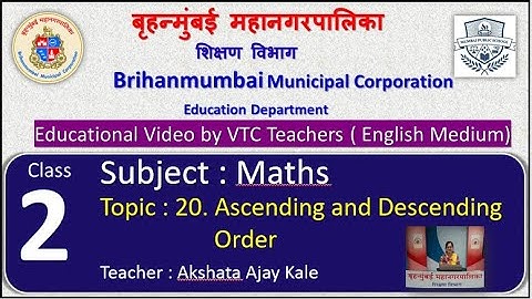 Class : 2nd  Mathematics L 20. Ascending and Descending Order  by BMC VTC Teacher  Akshata Ajay Kale