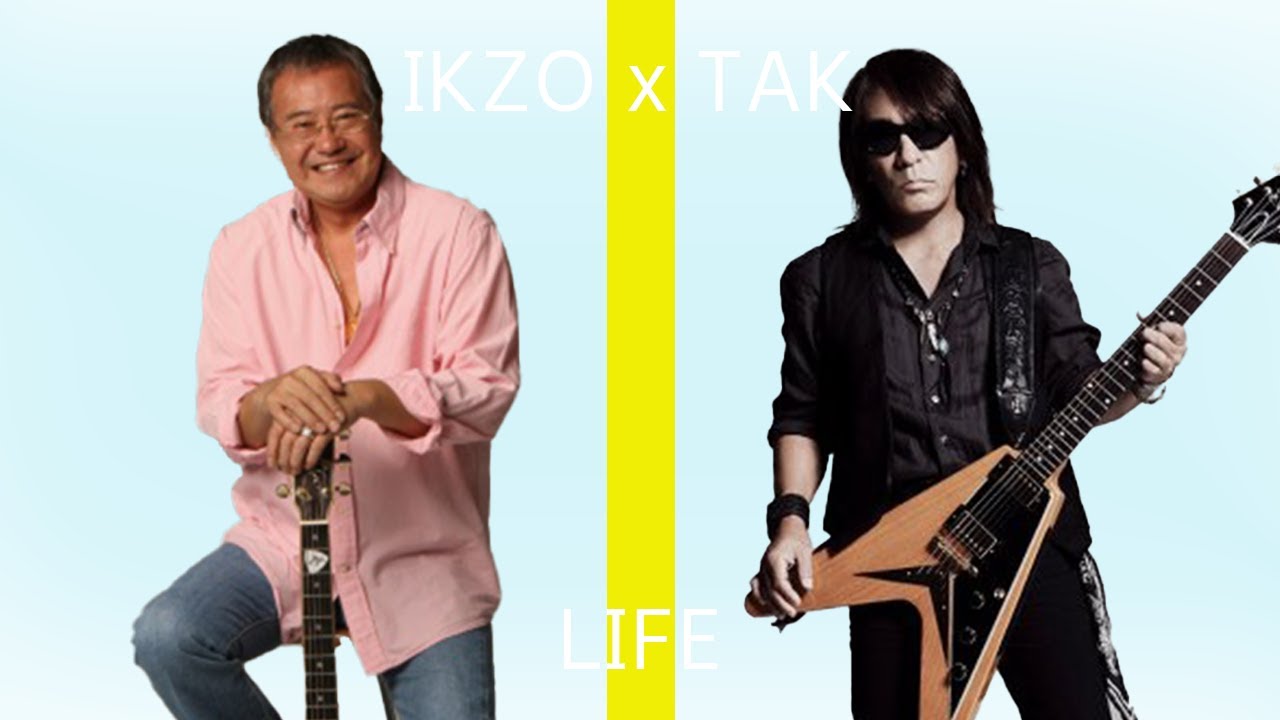 IKZO x TAK（松本孝弘）♪LIFE - YouTube