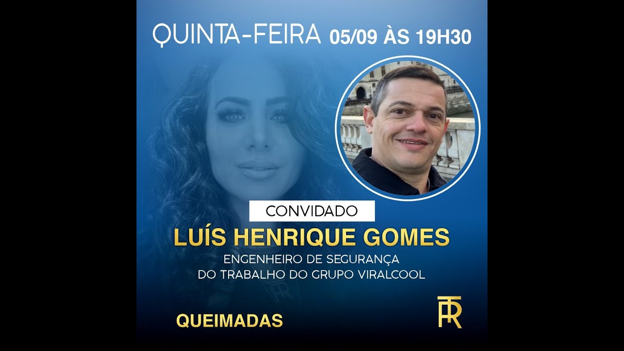 QUEIMADAS -Luís Henrique Gomes - Técnico em Segurança do Trabalho - HOJE NO PODCAST RITA TONIELO