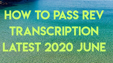 REV TRANSCRIPTION ANSWERS LATEST 2020