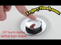 How to replace stuck and broken bathtub drain stopper.DIY