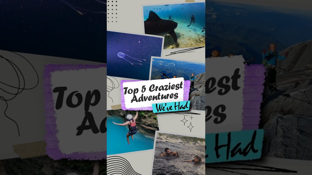 Top 5 Craziest Adventures We’ve Had 