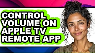 How to Control Volume on Apple Tv Remote App (updated)