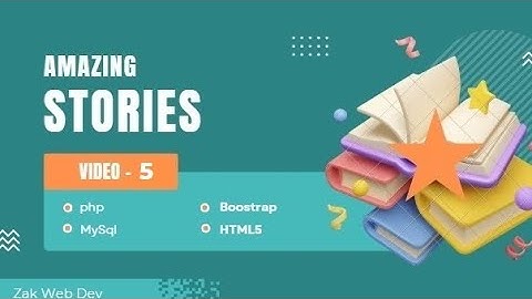 Building an Amazing Stories Website with PHP, Bootstrap, and HTML | Part 5