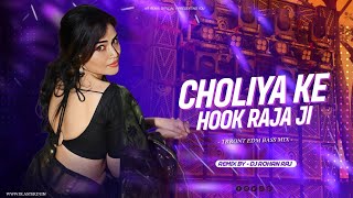 Choliya Ke Hook Raja Ji  Trront Edm Bass Mix  Dj Rohan Raj  Nr Remix  