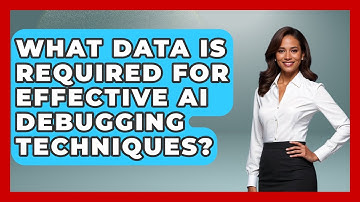 What Data Is Required for Effective AI Debugging Techniques? - Learning To Code With AI