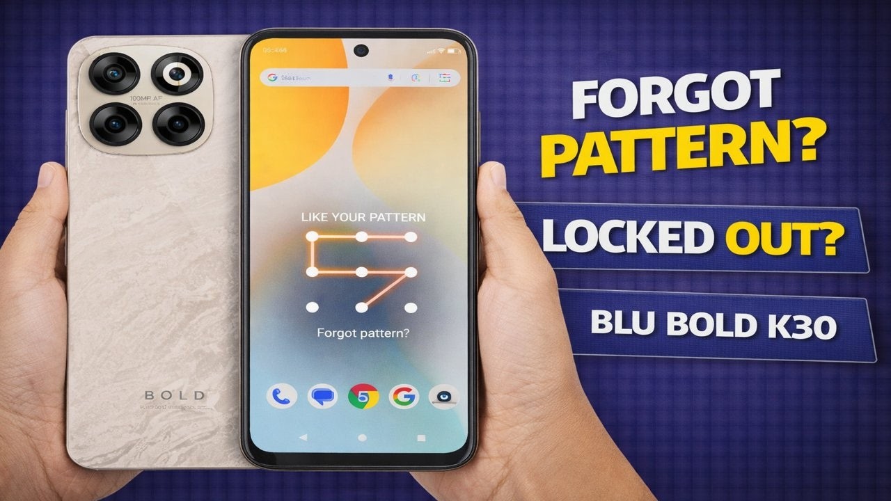 How to Hard Reset BLU Bold K30 – Remove Pattern or PIN Lock 2026