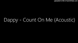 Dappy - Count On Me (Acoustic)
