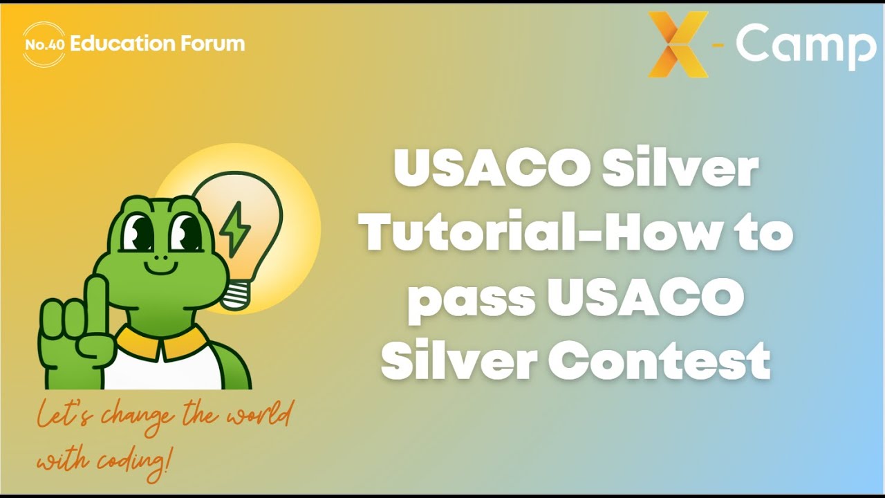 No.40 Education Forum - USACO Silver Tutorial How to pass USACO Silver Contest (中文)