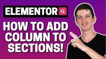 How To Add Column To Sections In Elementor
