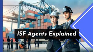 Mastering Ocean Shipments: Role of ISF Agents