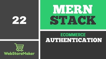 [22] Authentication For Admin/User - Ecommerce Tutorial using MERN Stack