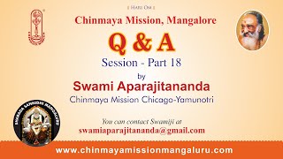 Q&A session - Part 18 with Swami Aparajitananda, Chinmaya Mission Chicago-Yamunotri.