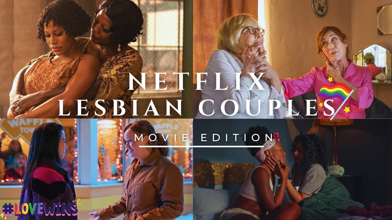 Netflix Lesbian Couples Movie Edition YouTube netflix-lesbian-couples-movie-edition-youtube