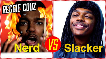 Reggie Couz Nerd vs Slacker: Group Projects