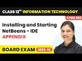 A Installing and Starting NetBeans IDE - Appendix | Class 12th IT | (Code 802) Part B | CBSE 2025-26