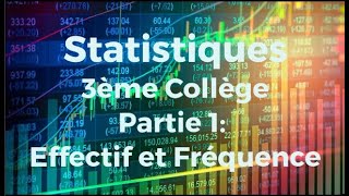 Statistique 3ème collège Effectif et Fréquence الإحصاء السنة الثالثة إعدادي