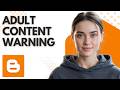 How to Enable Adult Content Warning | Blogger Tutorial for Beginners