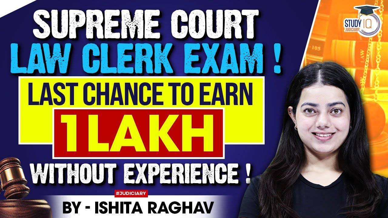 LAST CHANCE FOR SUPREME COURT LAW CLERK EXAM | EARN 1 LAKH AS LAW FRESHER