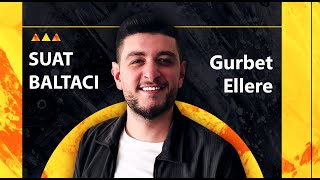 Suat Baltacı - Gurbet Ellere Resimi