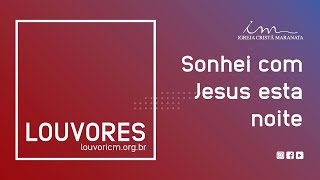 Vídeo de Sonhei Com Jesus Esta Noite