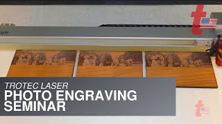 Trotec Laser Seminar: Photo Engraving