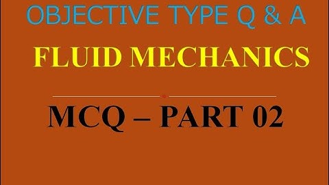 MCQ ON FLUID MECHANICS  | PART 02 | 20 MCQs WITH ANSWERS | Q & A | ASHWIN PRABHU G