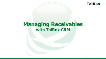 Managing Sage 300 Receivables with TaiRox CRM