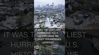 It was the costliest hurricane in U.S. history: Have we forgotten Katrina's lessons?