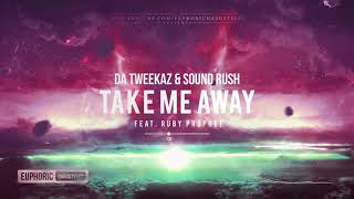 Vignette de la vidéo "Da Tweekaz & Sound Rush ft. Ruby Prophet - Take Me Away [HQ Edit]"