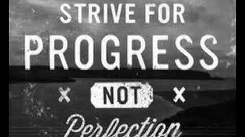 STRIVE for PROGRESS not perfection. Motivational Quotes.
