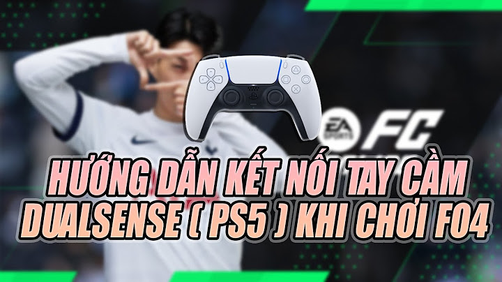 Hướng dẫn cách chơi game fifa online bằng tay camb