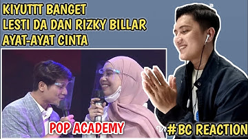 SUPER KIYUTTT | LESTI-BILLAR SALING TATAP SAMPAIKAN - (AYAT-AYAT CINTA) - POP ACADEMY | REACTION