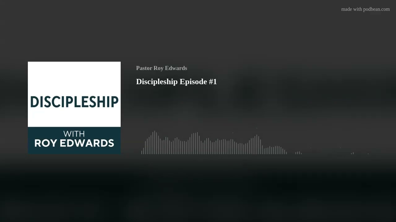 Discipleship Episode #1