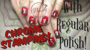 Chrome Stamping with REGULAR POLISH!!