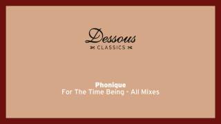 Phonique: For The Time Being (Bruno Be Remix) feat. Erlend Øye