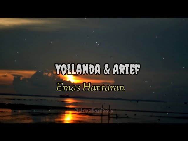 Yollanda & Arief - Emas Hantaran ( Video Lirik ) class=