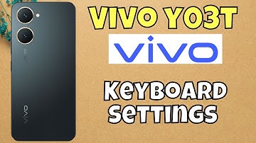 Keyboard Settings Vivo Y03t || How to use keyboard || How to set keyboard || Keyboard sound #new