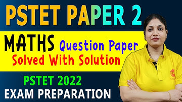 PSTET Paper 2 Maths Previous Year Question Paper 2021 | PSTET Paper 2   Previous Year Question Paper
